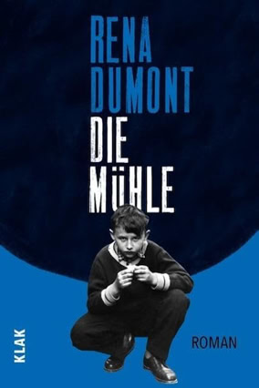 Cover Rena Dumont: Die Mühle (KLAK Verlag)