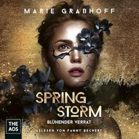 Cover Marie Graßhoff: Spring Storm – Blühender Verrat (The AOS)