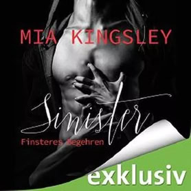 Cover Mia Kingsley: Sinister – Finsteres Begehren (audible)