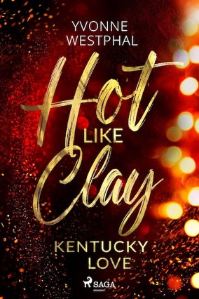 Cover Yvonne Westphal: Hot Like Clay (SAGA EGMONT)