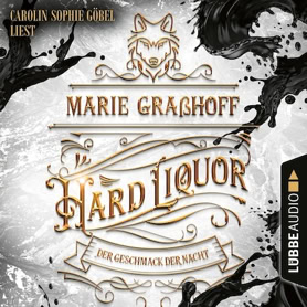 Cover Marie Graßhoff: Hard Liquor – Der Geschmack der Nacht (Lübbe audio)