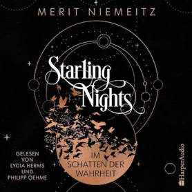 Cover Merit Niemeitz: Starling Nights – Im Schatten der Wahrheit (Harper Audio)