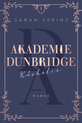 Cover Sarah Sprinz: Dunbridge Academy 1 – Anywhere (Dobrovsky, Tschechien)