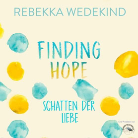 Cover Rebekka Weiler: Love-Again-Reihe 3: Finding Hope (Sound Neverrest)