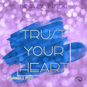 Cover Nina Bilinszki: Trust Your Heart (Sound Neverrest)