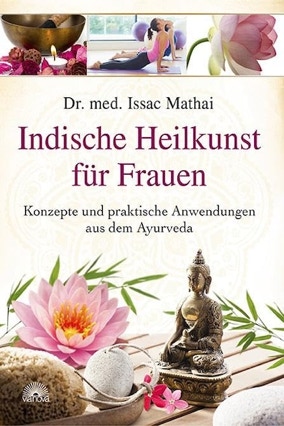 Cover Issac Mathai: Indische Heilkunst für Frauen (vianova)
