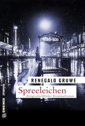 Cover Renegald Gruwe: Spreeleichen (Gmeiner)