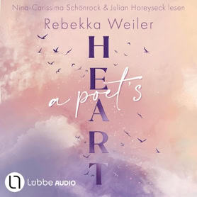 Cover Rebekka Weiler: Broken Artists 1 – A Poet's Heart (Lübbe audio)