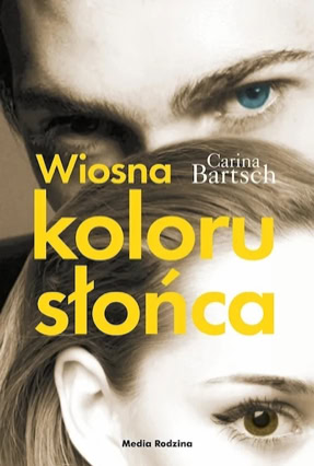 Cover Carina Bartsch: Sonnengelber Frühling (Media Rodzina. Polen)