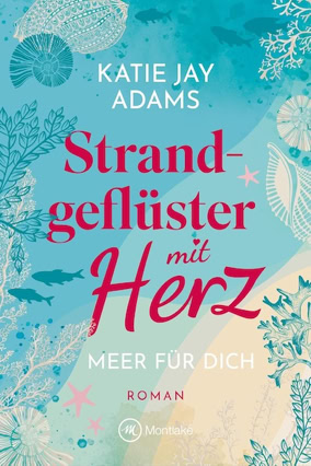 Cover Katie Jay Adams: Strandgeflüster mit Herz (Montlake Romance)