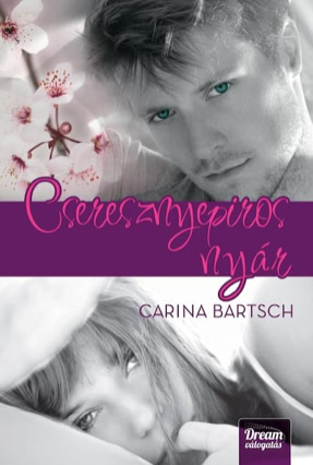 Cover Carina Bartsch: Kirschroter Sommer (Maxím, Dream valogatás, Ungarn)