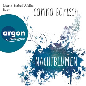 Cover Carina Bartsch: Nachtblumen (argon)