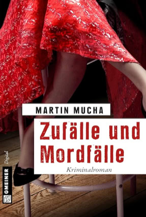 Cover Martin Mucha: Zufälle und Mordfälle (Gmeiner)