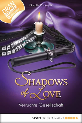 Cover Natalie Rabengut: Shadows of Love – Verruchte Gesellschaft (Bastei Entertainment)