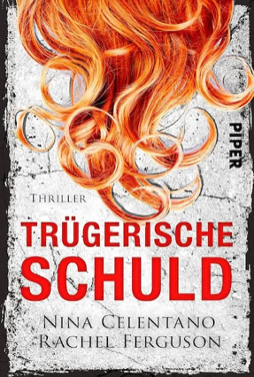 Cover Nina Celentano, Emily Ferguson: Trügerische Schuld (Piper digital)