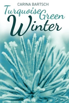Cover Carina Bartsch: Türkisgrüner Winter (AmazonCrossing, USA)