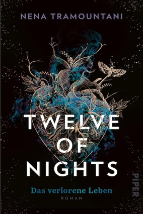 Cover Nena Tramountani: Twelve Of Nights – Das verlorene Leben (Piper)