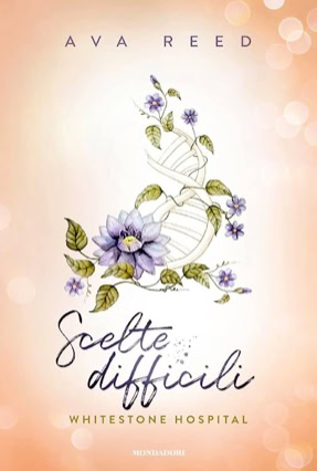 Cover Ava Reed: Whitestone Hospital 3 – Tough Choices (Mondadori, Italien)