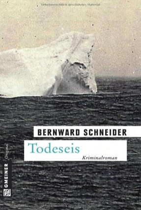 Cover Bernward Schneider: Todeseis (Gmeiner)
