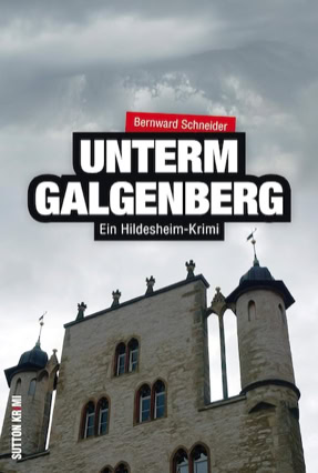 Cover Bernward Schneider: Unterm Galgenberg (Sutton)