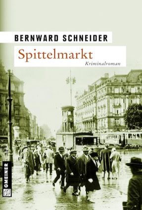 Cover Bernward Schneider: Spittelmarkt (Gmeiner)