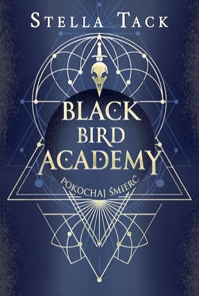 Cover Stella Tack: Black Bird Academy 3: Liebe den Tod  (Jaguar / Polen)