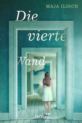 Cover Maja Ilisch: Die vierte Wand (Oetinger)