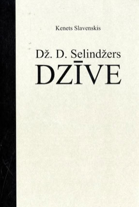 Cover Kenneth Slawenski: JD Salinger – A Life Raised High (Diena Gramatas, Lettland)