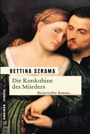 Cover Bettina Szrama: Die Konkubine des Mörders (Gmeiner)