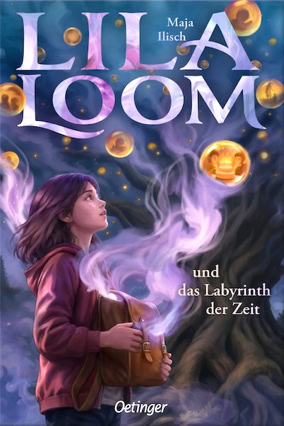 Cover Maja Ilisch: Lila Loom und das Labyrinth der Zeit (Oetinger)