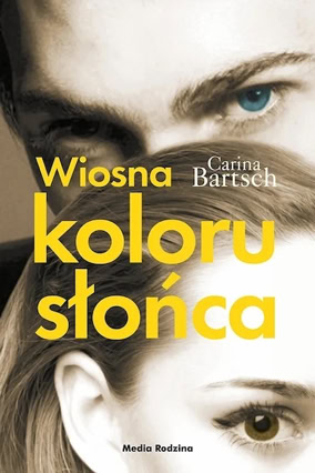 Cover Carina Bartsch: Sonnengelber Frühling (Media Rodzina. Polen)