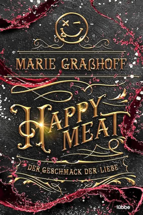 Cover Marie Graßhoff: Happy Meat – Der Geschmack der Liebe (Lübbe)