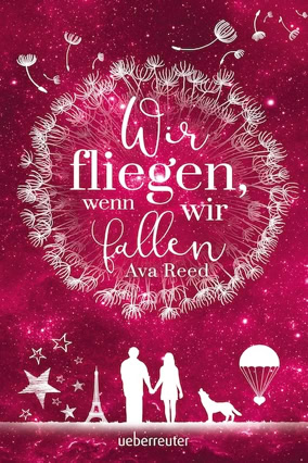 Cover Ava Reed: Wir fliegen, wenn wir fallen, HC (Ueberreuter)
