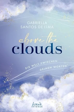 Cover Gabriella Santos de Lima: Above The Clouds 2: Die Welt zwischen deinen Worten (Intense)